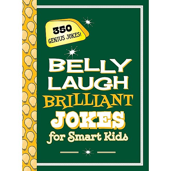 Belly Laugh Brilliant Jokes for Smart Kids, Sky Pony