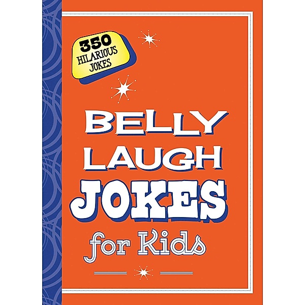 Belly Laugh Jokes for Kids, Sky Pony Editors