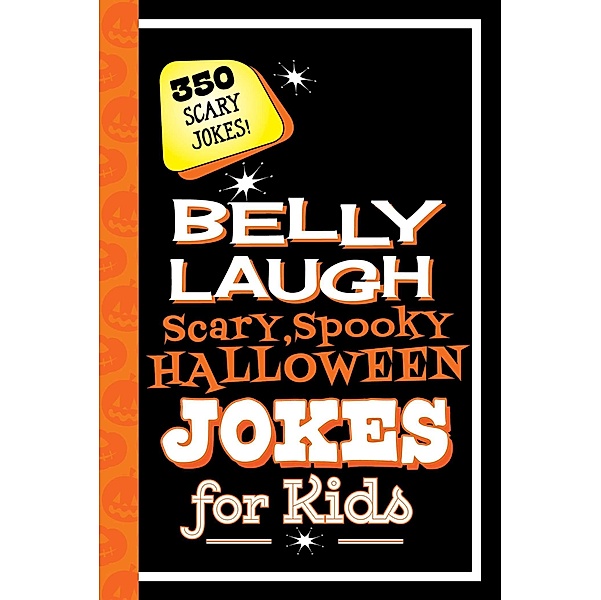 Belly Laugh Scary, Spooky Halloween Jokes for Kids, Sky Pony Press