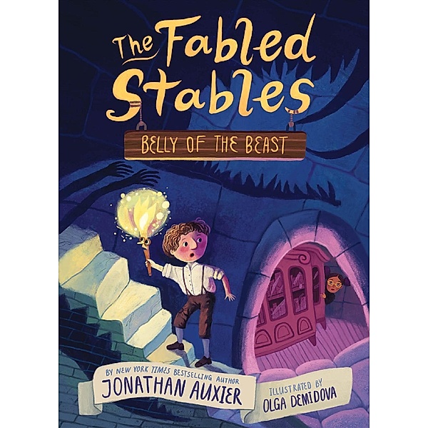 Belly of the Beast (The Fabled Stables Book #3) / The Fabled Stables, Jonathan Auxier