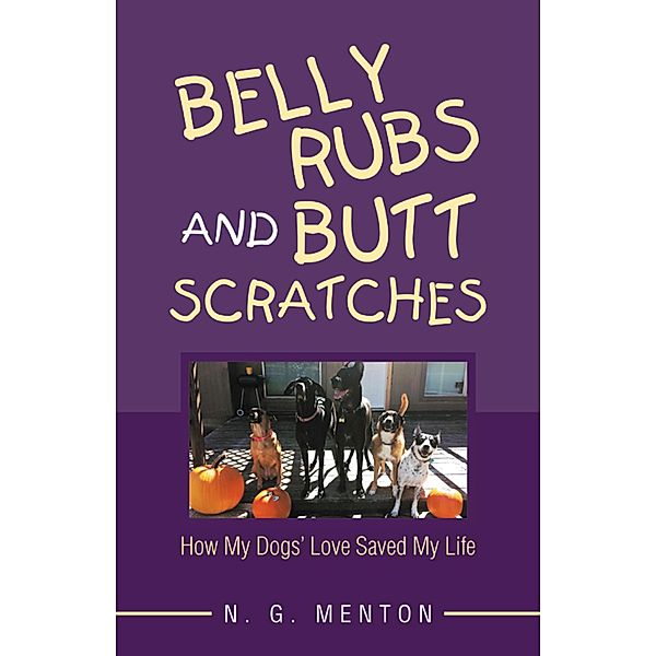Belly Rubs and Butt Scratches, N. G. Menton