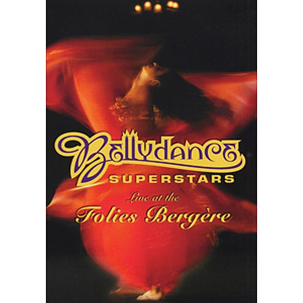 Bellydance - Superstars Live at the Folies Bergere, Bellydance Superstars