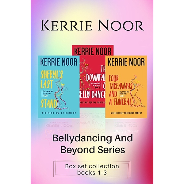 Bellydancing and Beyond Box set / Bellydancing and Beyond, Kerrie Noor