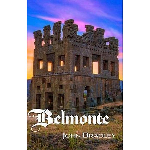 Belmonte / Endovélico's Tales of the Old and the New World. Bd.1, John Bradley