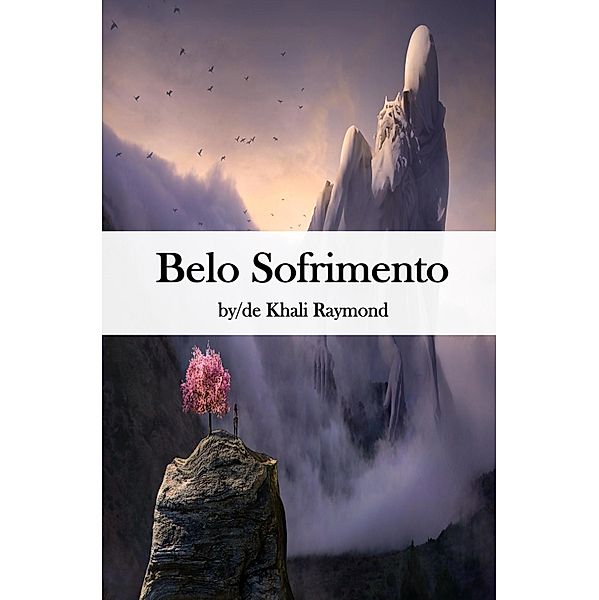 Belo Sofrimento / Khali Raymond, Khali Raymond