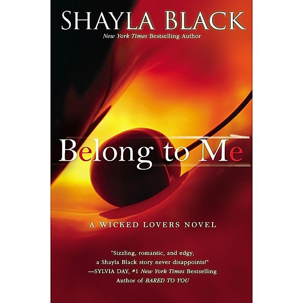 Belong to Me / A Wicked Lovers Novel Bd.5, Shayla Black