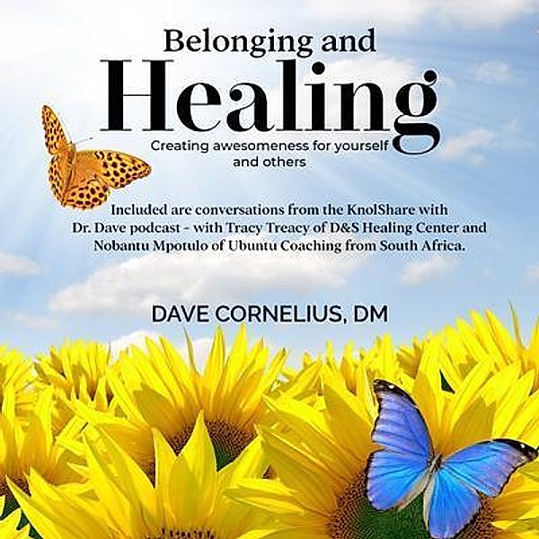 Belonging and Healing, Dave Cornelius