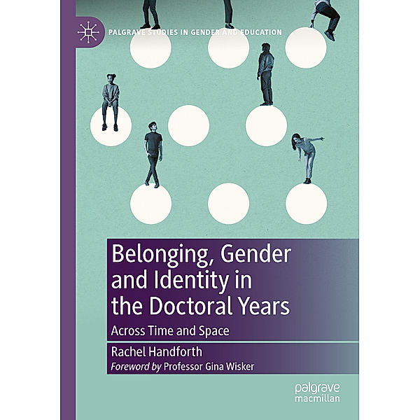 Belonging, Gender and Identity in the Doctoral Years, Rachel Handforth