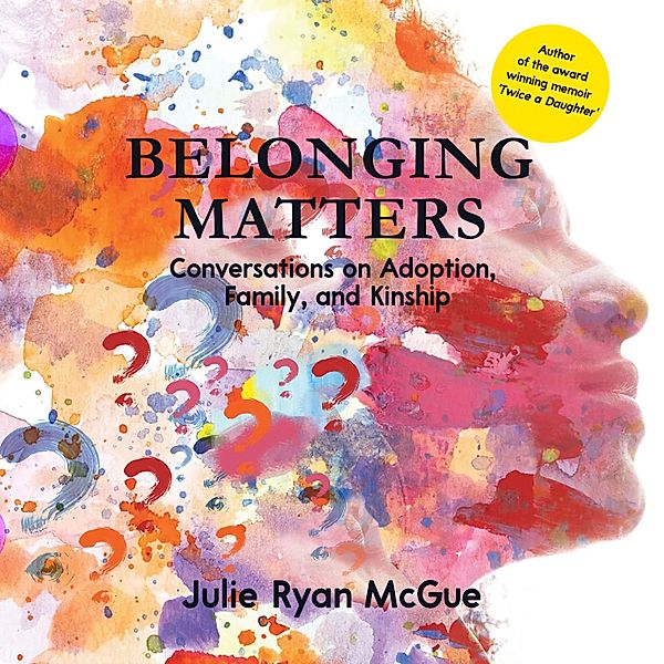 Belonging Matters, Julie Ryan McGue