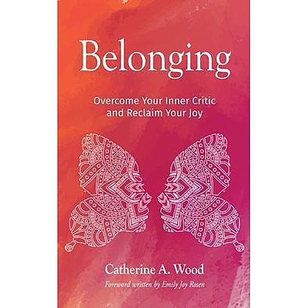 Belonging / New Degree Press, Catherine A. Wood