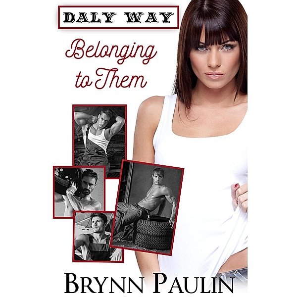 Belonging to Them (Daly Way, #1), Brynn Paulin