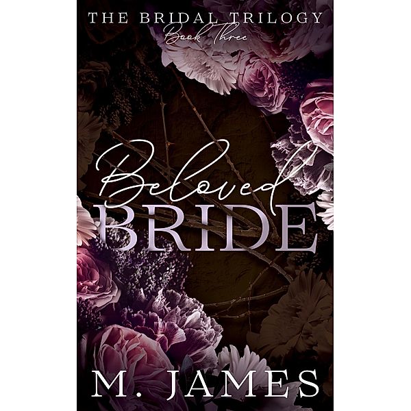 Beloved Bride (The Bridal Trilogy, #3) / The Bridal Trilogy, M. James