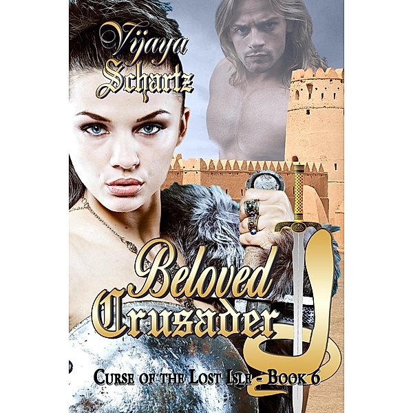 Beloved Crusader / Curse of the Lost Isle, Vijaya Schartz