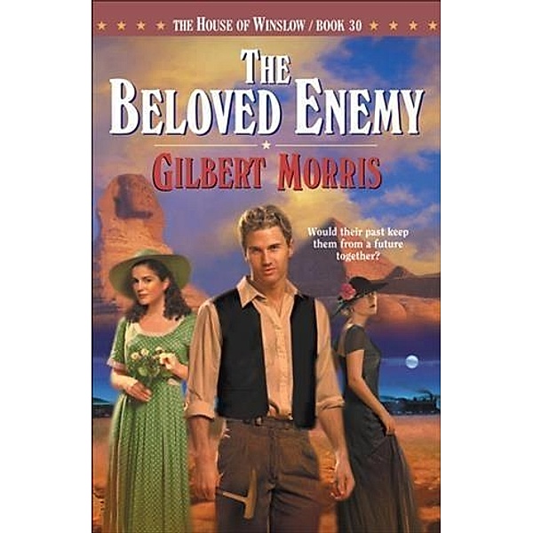 Beloved Enemy (House of Winslow Book #30), Gilbert Morris