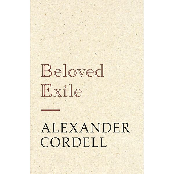 Beloved Exile, Alexander Cordell
