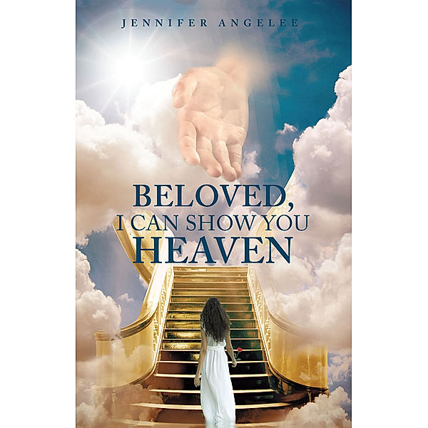 Beloved, I Can Show You Heaven, Jennifer Angelee