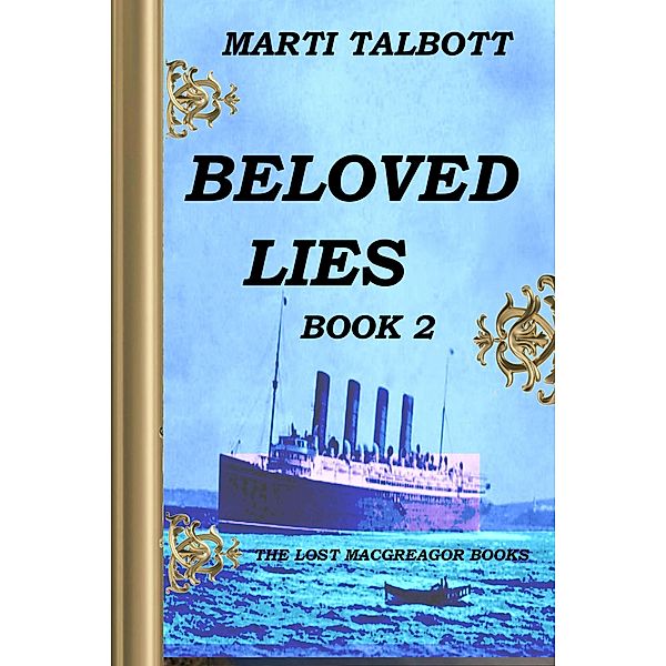 Beloved Lies, Book 2 (The Lost MacGreagor Books, #2) / The Lost MacGreagor Books, Marti Talbott