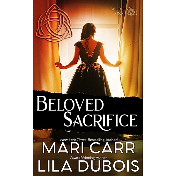 Beloved Sacrifice (Trinity Masters: Secrets and Sins, #5) / Trinity Masters: Secrets and Sins, Mari Carr, Lila Dubois