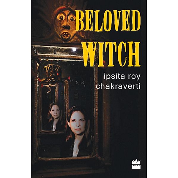 Beloved Witch, Ipsita Roy Chakravarty