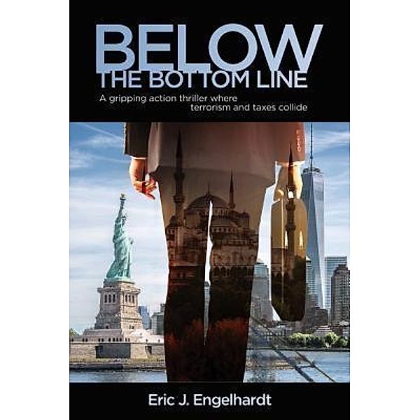 Below the Bottom Line / The Bob Stone Thriller Series Bd.1, Eric J. Engelhardt