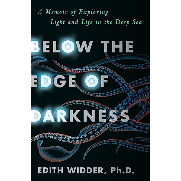 Below the Edge of Darkness, Edith, Ph.D. Widder