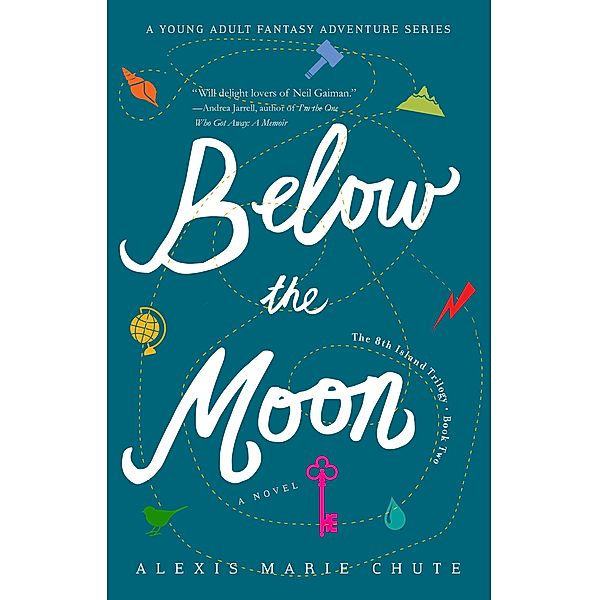 Below the Moon / The 8th Island Trilogy, Bd.Book 2, Alexis Marie Chute