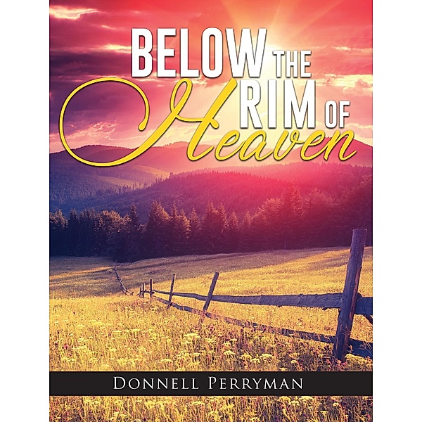 Below the Rim of Heaven, Donnell Perryman
