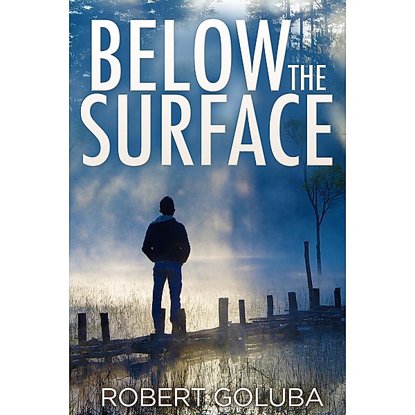 Below the Surface, Robert Goluba