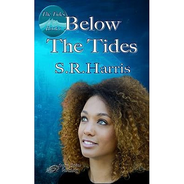 Below the Tides / The Tides Bd.1, S. R. Harris