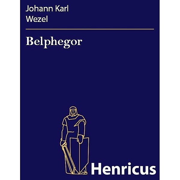 Belphegor, Johann Karl Wezel