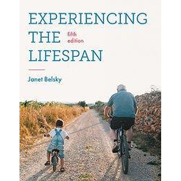Belsky, J: Experiencing the Lifespan, Janet Belsky