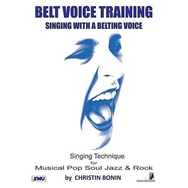 Belt Voice Training - Singing with a belting voice, Christin Bonin