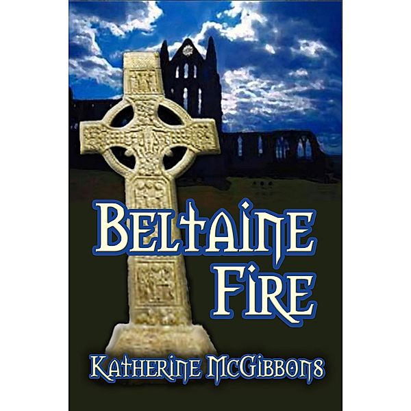 Beltaine Fire, Katherine McGibbons