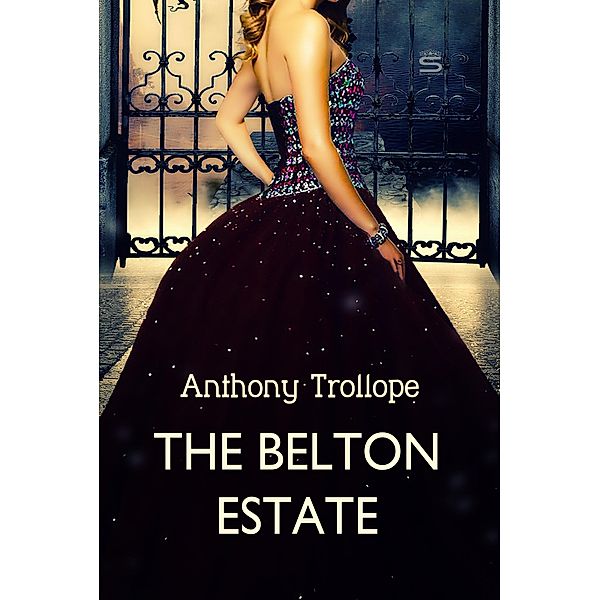 Belton Estate, Anthony Trollope