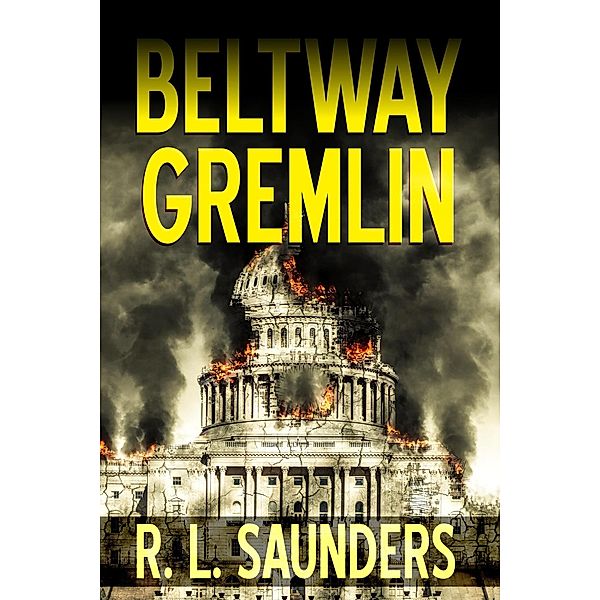 Beltway Gremlin (Parody & Satire) / Parody & Satire, R. L. Saunders