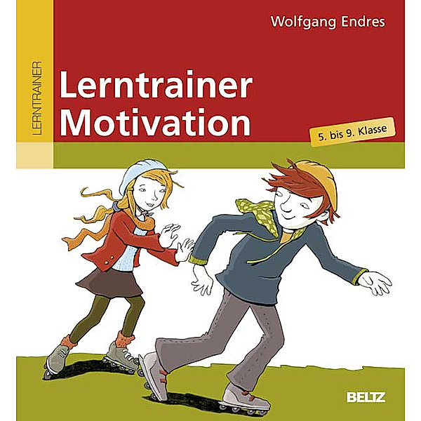 Beltz Lern-Trainer / Lerntrainer Motivation, Wolfgang Endres