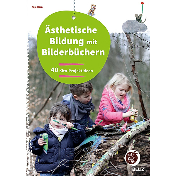 Beltz Nikolo / Ästhetische Bildung mit Bilderbüchern, Anja Horn