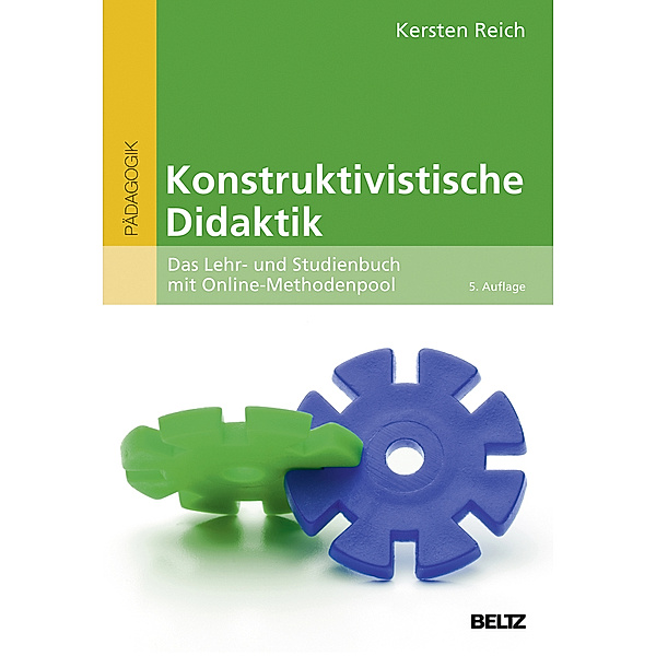 Beltz Pädagogik / Konstruktivistische Didaktik, Kersten Reich