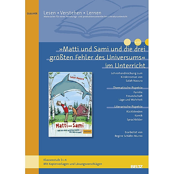 Beltz Praxis / Lesen - Verstehen - Lernen / »Matti und Sami und die drei grössten Fehler des Universums« im Unterricht, Regine Schäfer-Munro