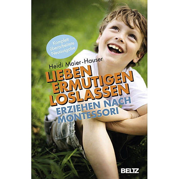 Beltz Taschenbuch / Ratgeber / Lieben, ermutigen, loslassen, Heidi Maier-Hauser