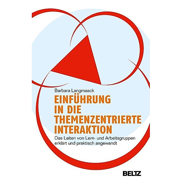 Beltz Taschenbücher: 60 Einführung in die Themenzentrierte Interaktion (TZI), Barbara Langmaack
