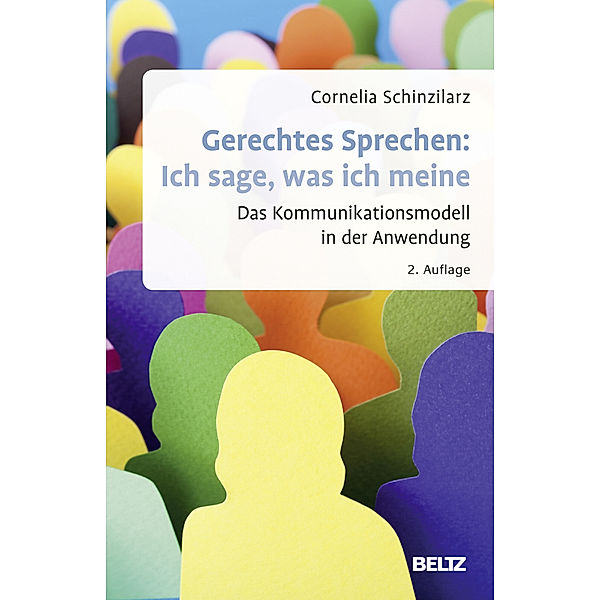 Beltz Weiterbildung / Gerechtes Sprechen: Ich sage, was ich meine, Cornelia Schinzilarz