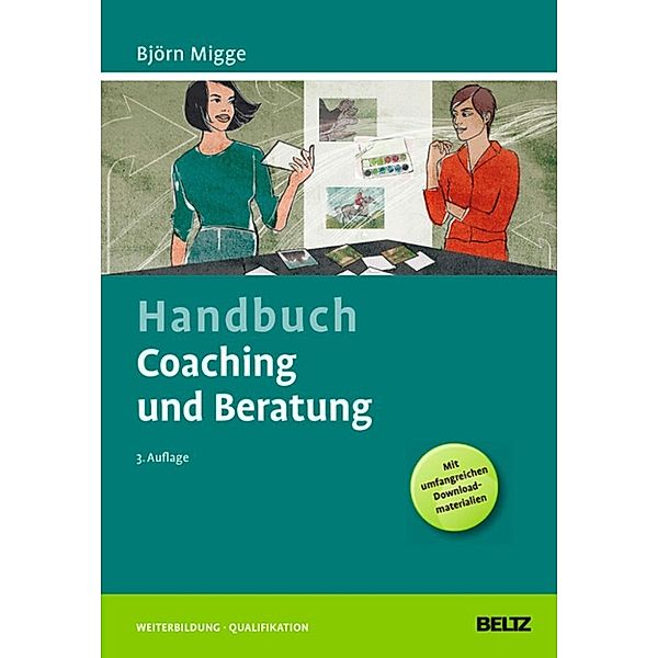 Beltz Weiterbildung: Handbuch Coaching und Beratung, Björn Migge