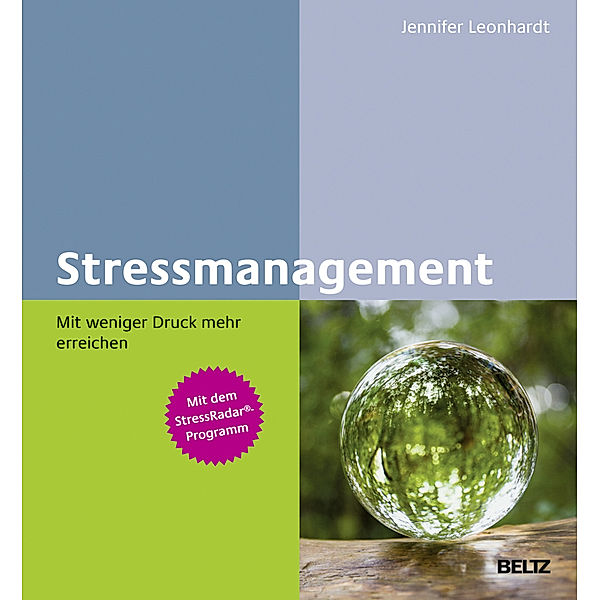 Beltz Weiterbildung / Stressmanagement - Mit weniger Druck mehr erreichen, Jennifer Leonhardt