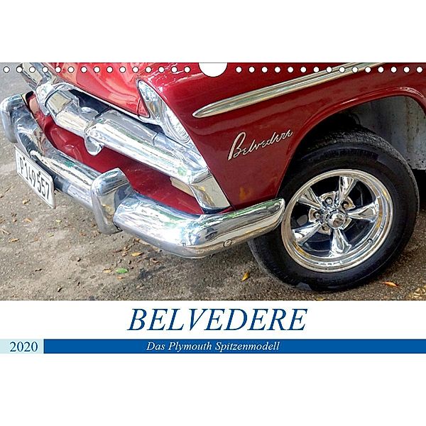 Belvedere - Das Plymouth Spitzenmodell (Wandkalender 2020 DIN A4 quer), Henning von Löwis of Menar