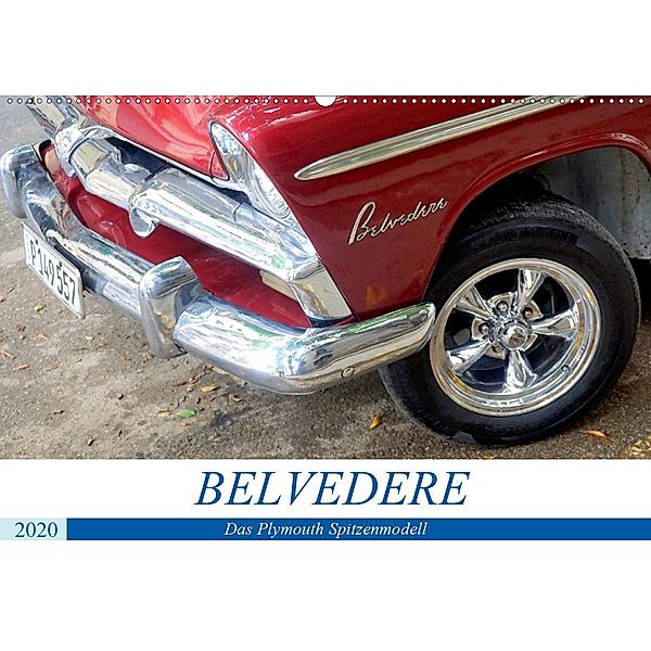 Belvedere - Das Plymouth Spitzenmodell (Wandkalender 2020 DIN A2 quer), Henning von Löwis of Menar