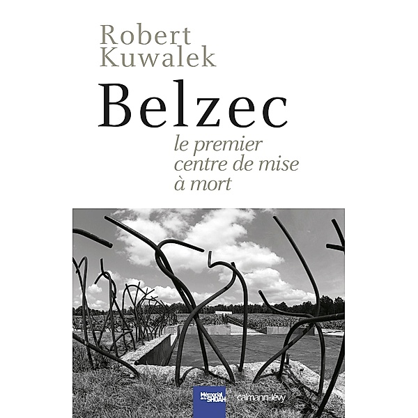 Belzec / Cal-levy - Mémorial de la shoah, Robert Kuwalek