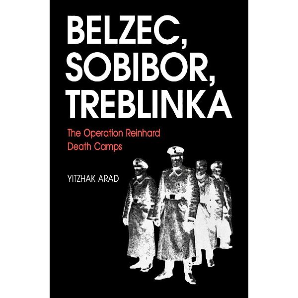 Belzec, Sobibor, Treblinka, Yitzhak Arad