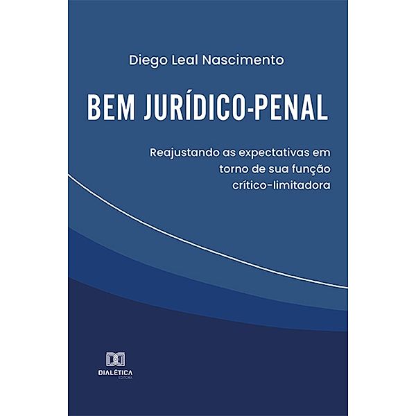 Bem jurídico-penal, Diego Leal Nascimento