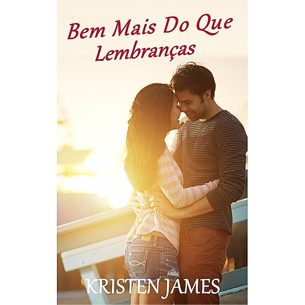 Bem Mais Do Que Lembranças, Kristen James